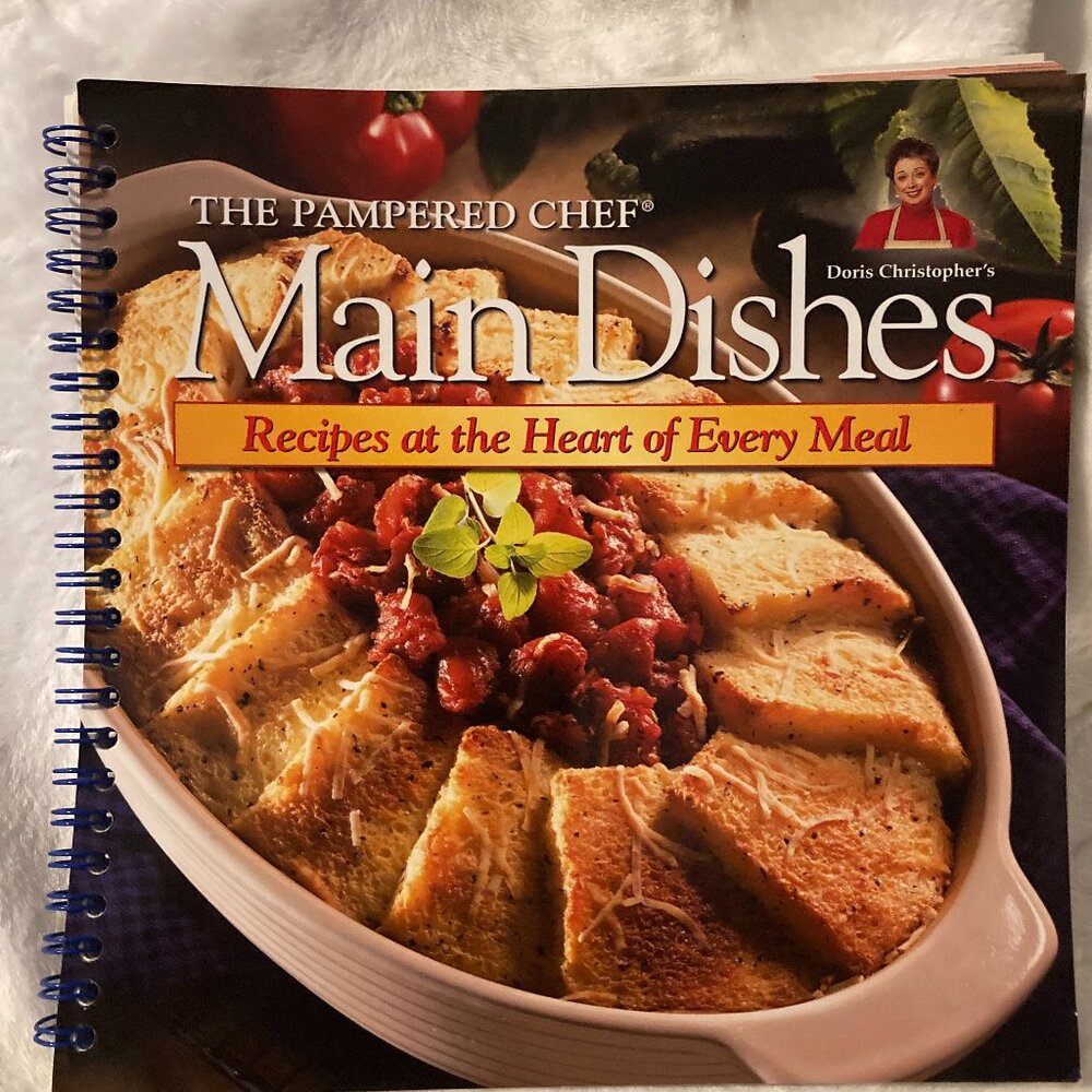 The Pampered Chef Main Dishes Cookbook – Recipes at the Heart of Every Meal (Cop